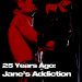 25 Years Ago: Jane's Addiction