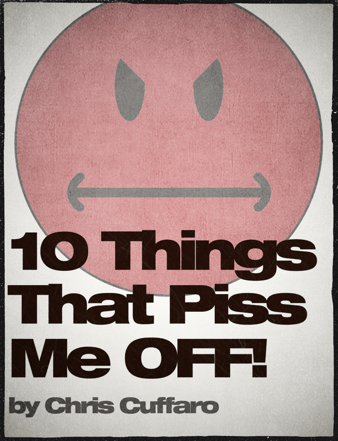 10 Things That Piss Me Off Cuffarophoto 